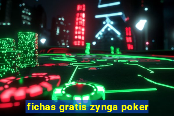 fichas gratis zynga poker